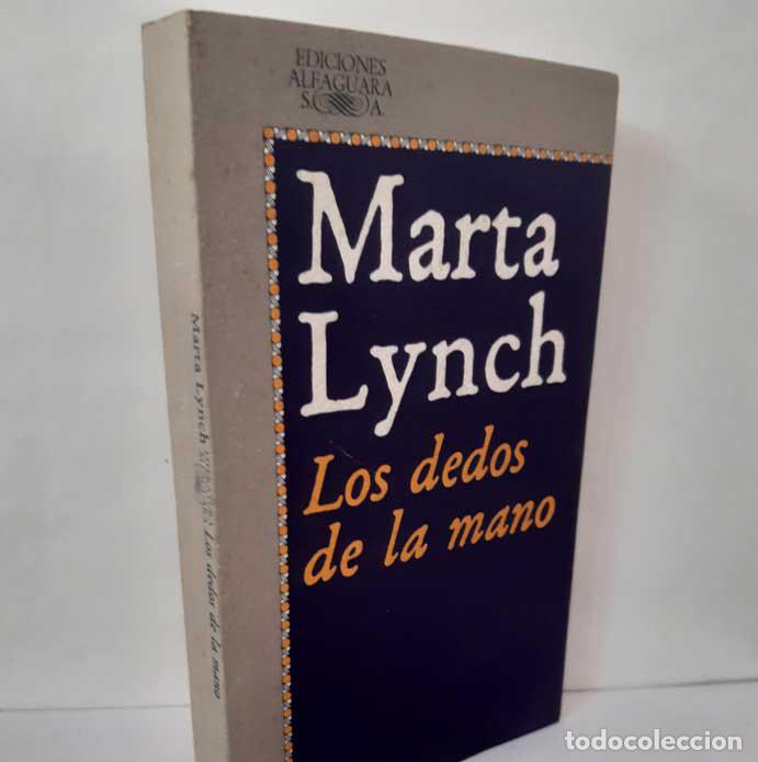 Libros: LOS DEDOS DE LA MANO - LYNCH, MARTA. Alfaguara Literatura, a&ntilde;o 1977