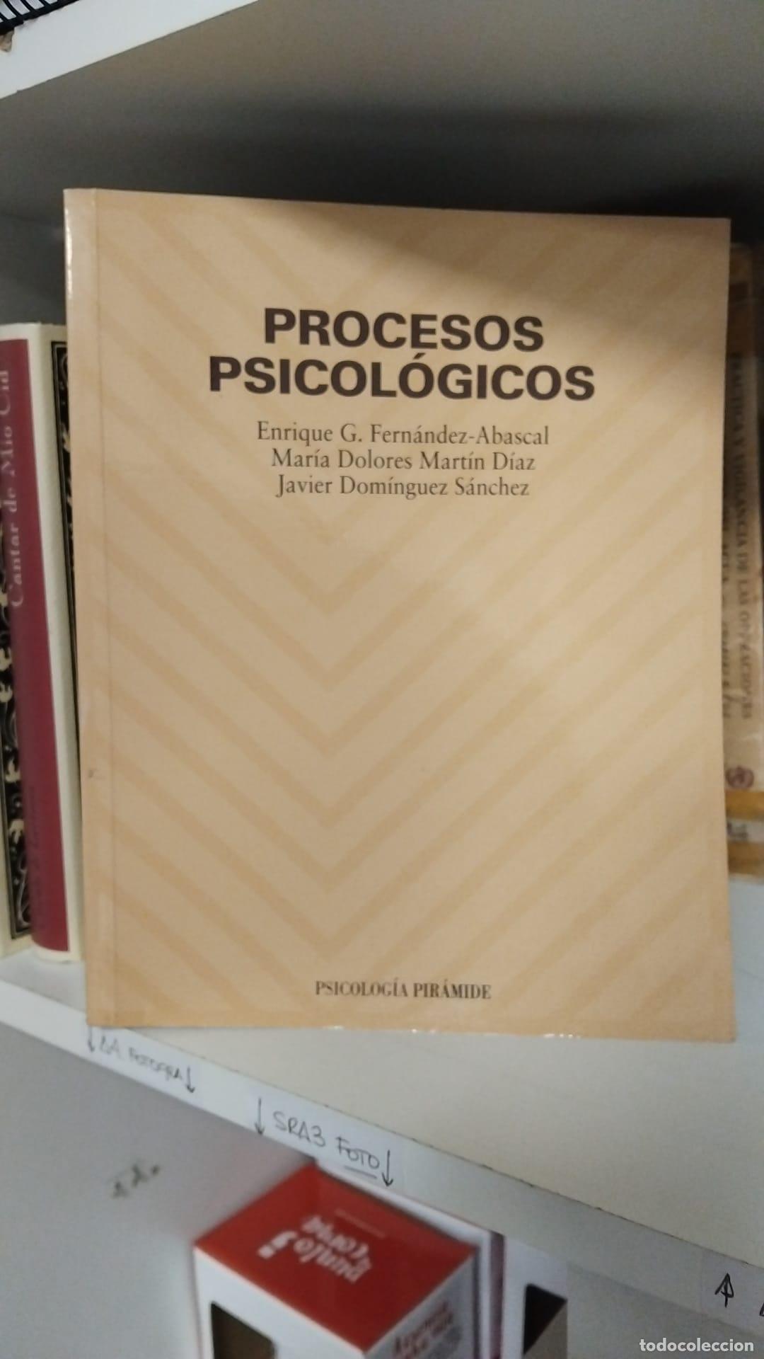 Libros: Procesos psicol&oacute;gicos - Dom&iacute;nguez S&aacute;nchez, Francisco Javier, Fern&aacute;ndez-Abascal, Enrique G