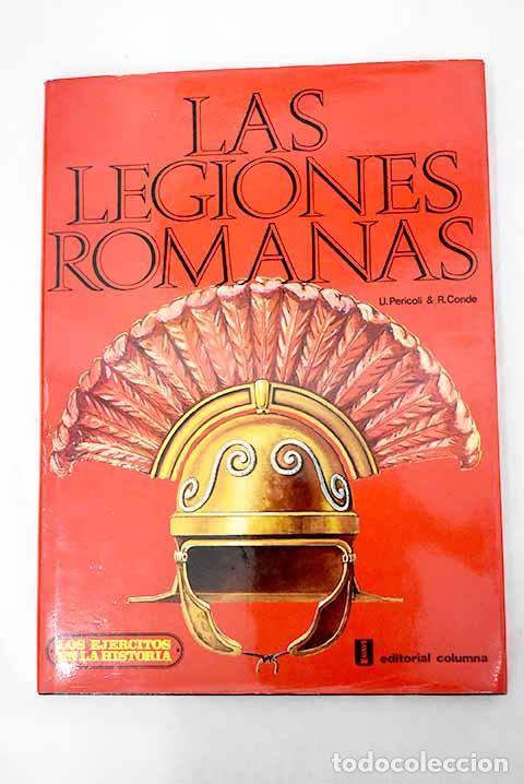 Libros: Las legiones romanas.- Conde Obreg&oacute;n, Ram&oacute;n