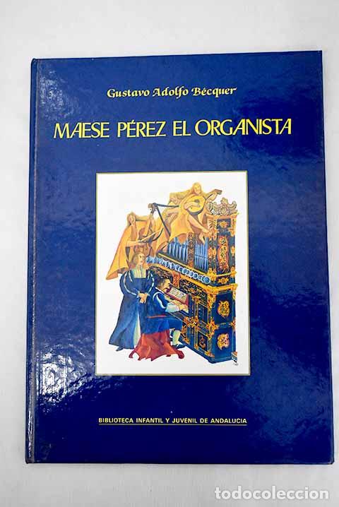 Libros: Maese P&eacute;rez el organista.- B&eacute;cquer, Gustavo Adolfo - Foto 1