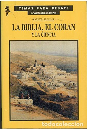 Libros: LA BIBLIA, EL COR&Aacute;N Y LA CIENCIA. - Bucaille, Maurice