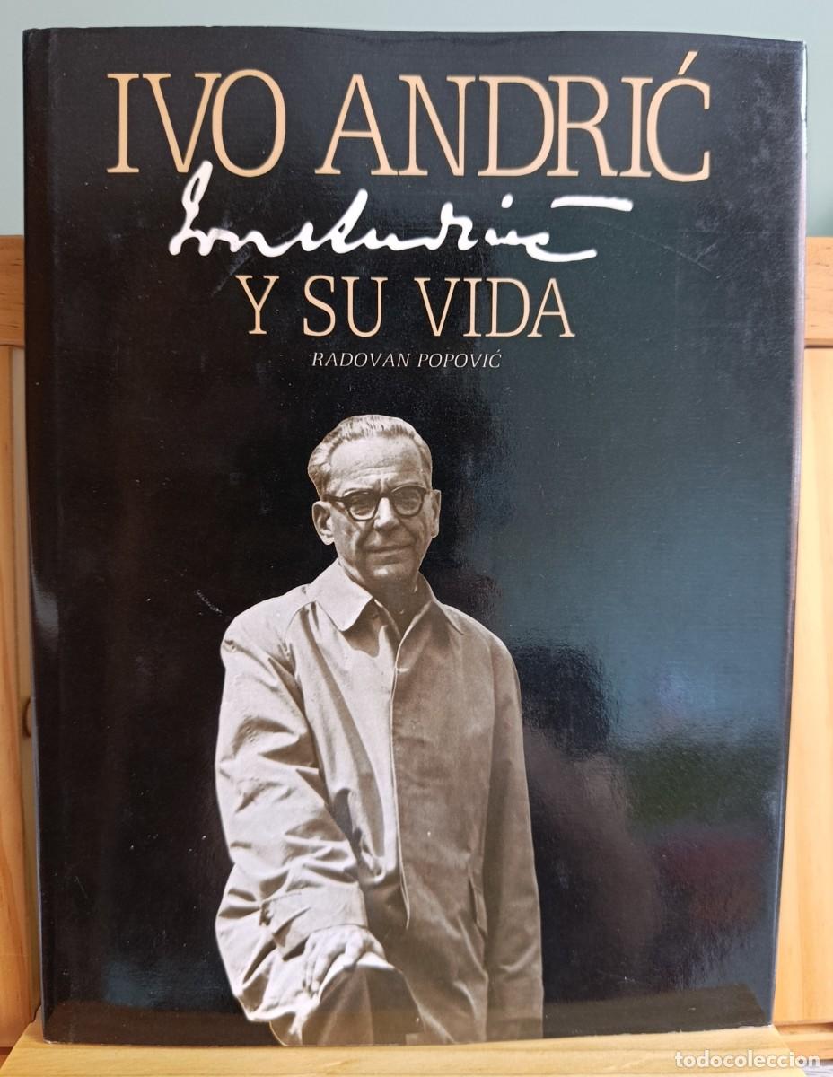 Libros: Ivo Andric y su vida Popovic, Radovan - Foto 1