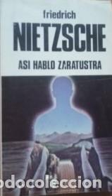 Libros: As&iacute; habl&oacute; Zaratustra - Friedrich Nietzsche