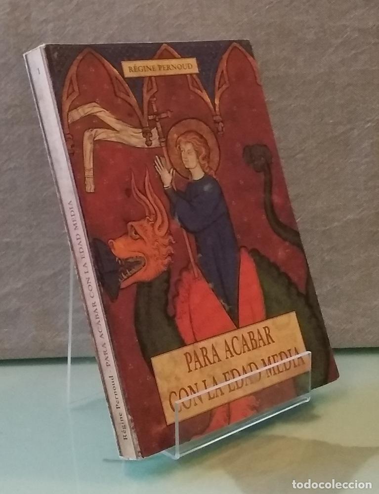 Libros: Para acabar con la Edad Media - R&eacute;gine Pernoud - Foto 1