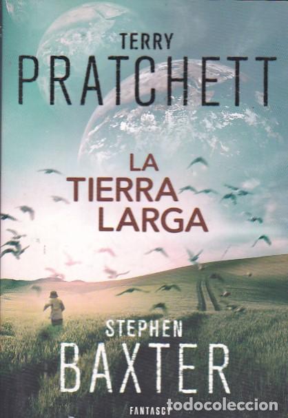 Libros: LA TIERRA LARGA. - PRATCHETT, Terry y BAXTER, Stephen. - Foto 1