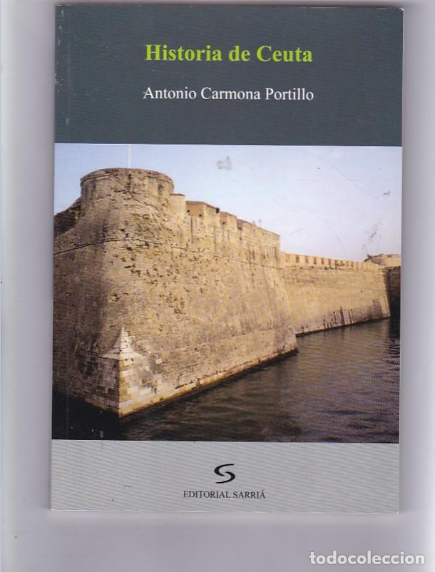 Libros: HISTORIA DE CEUTA. - CARMONA PORTILLO, Antonio. - Foto 1