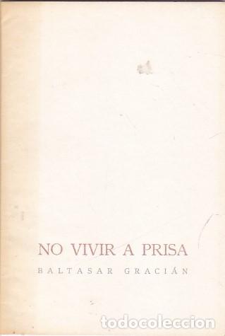Libros: NO VIVIR A PRISA. - GRACIAN, Baltasar. - Foto 1