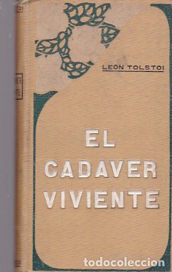 Libros: EL CADAVER VIVIENTE. - TOLSTOI, L. - Foto 1