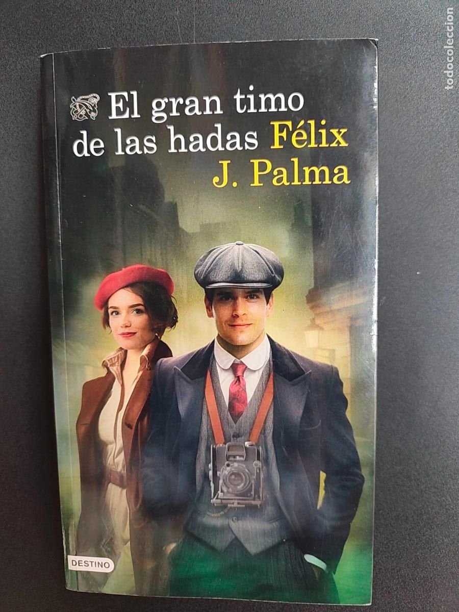 Libros: F&eacute;lix J. Palma - El gran timo de las hadas - Foto 1