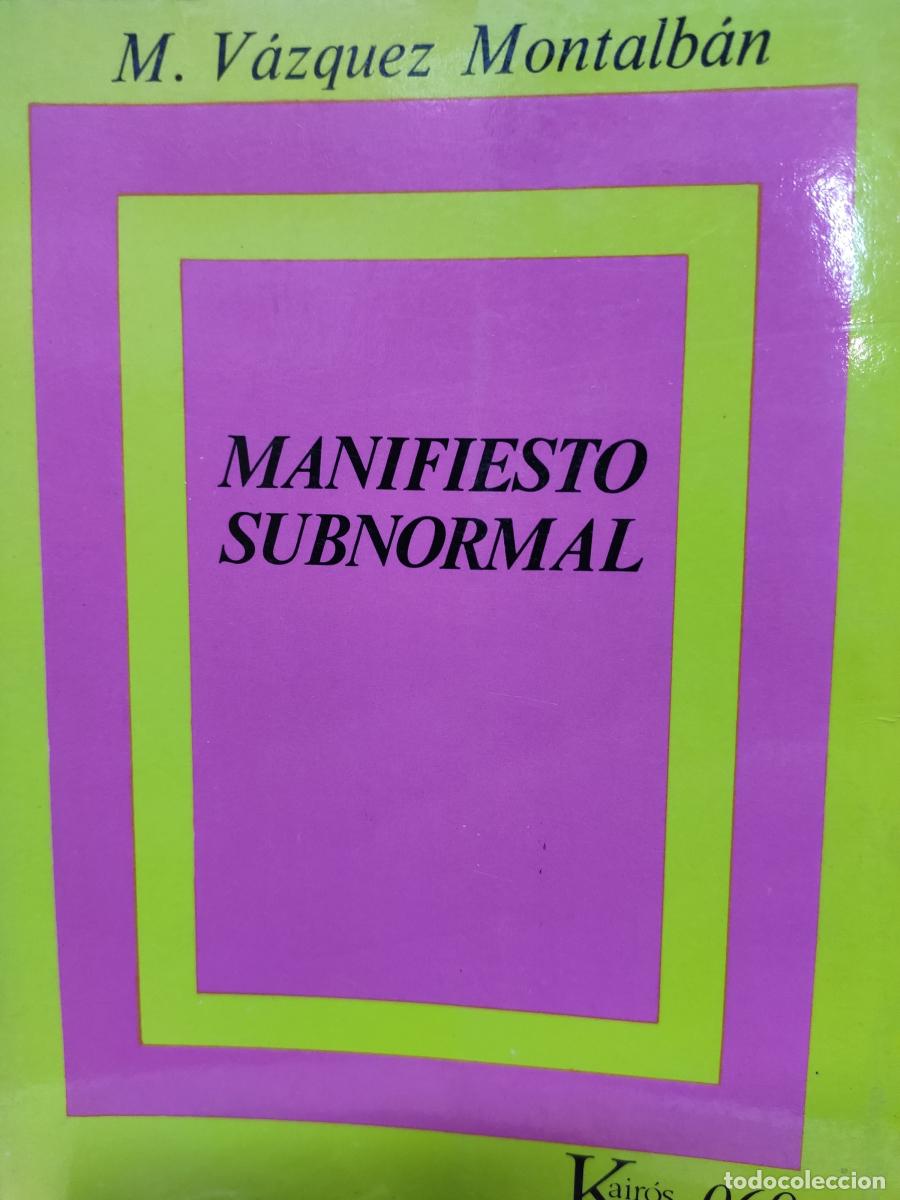 Libros: MANIFIESTO SUBNORMAL - Manuel V&aacute;zquez Montalb&aacute;n