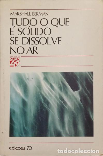 Libros: BERMAN. (Marshall) - TUDO O QUE &Eacute; S&Oacute;LIDO SE DISSOLVE NO AR. - Foto 1