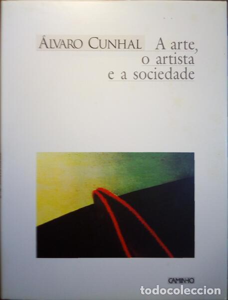 Libri di seconda mano: CUNHAL. (&Aacute;lvaro) - A ARTE, O ARTISTA E A SOCIEDADE.