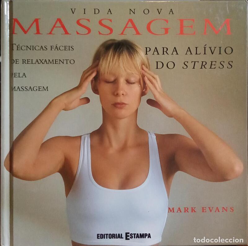 Libri di seconda mano: EVANS. (Mark) - MASSAGEM PARA AL&Iacute;VIO DO STRESS.