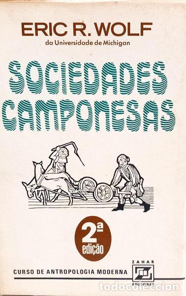 Libri di seconda mano: WOLF. (Eric R.) - SOCIEDADES CAMPONESAS. [2.&ordf; EDI&Ccedil;&Atilde;O]
