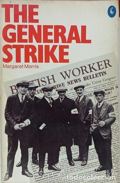 Libros: MORRIS. (Margaret) - THE GENERAL STRIKE. - Foto 1