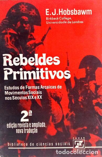 Livros em segunda m&atilde;o: HOBSBAWM. (Eric John) - REBELDES PRIMITIVOS: ESTUDOS SOBRE FORMAS ARCAICAS DE MOVIMENTOS SOCIAIS NOS