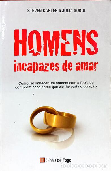 Libri di seconda mano: CARTER. (Steven) e Julia Sokol. - HOMENS INCAPAZES DE AMAR.