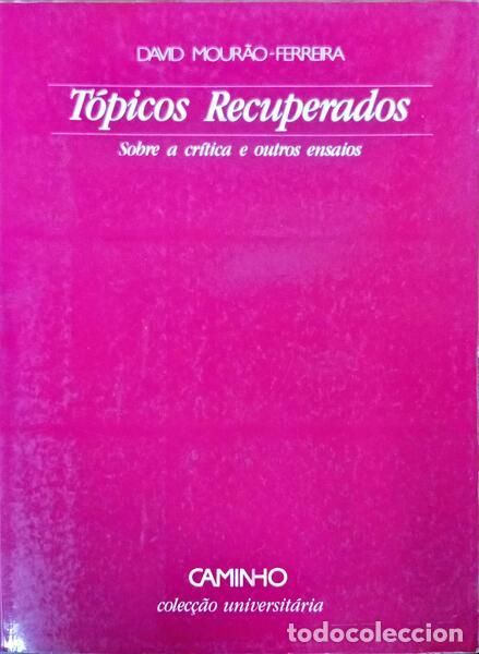 B&uuml;cher: MOUR&Atilde;O-FERREIRA. (David) - T&Oacute;PICOS RECUPERADOS SOBRE A CR&Iacute;TICA E OUTROS ENSAIOS.