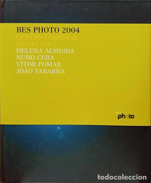 Libri di seconda mano: ALMEIDA. (Helena) e outros. - BES PHOTO 2004: CENTRO CULTURAL DE BELEM.