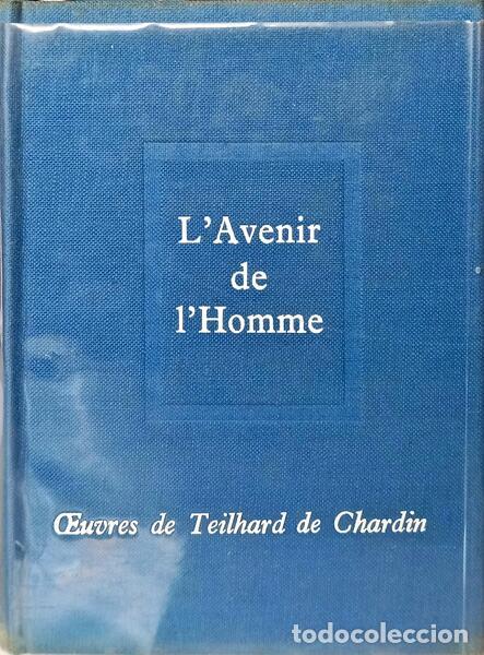 books: TEILHARD DE CHARDIN. (Pierre) - L&#39;AVENIR DE L&#39;HOMME.