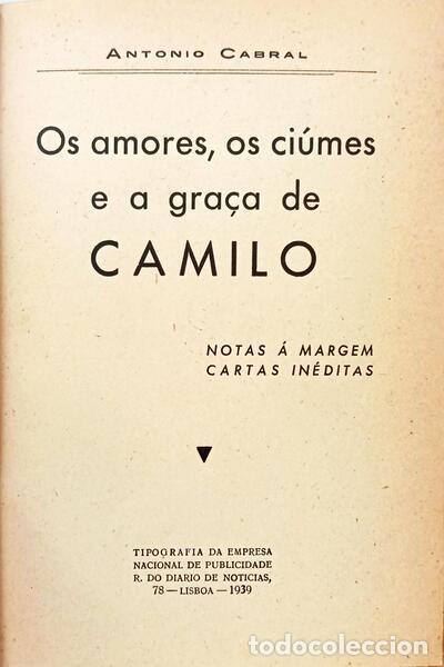 B&uuml;cher: CABRAL. (Ant&oacute;nio) - OS AMORES, OS CI&Uacute;MES E A GRA&Ccedil;A DE CAMILO.