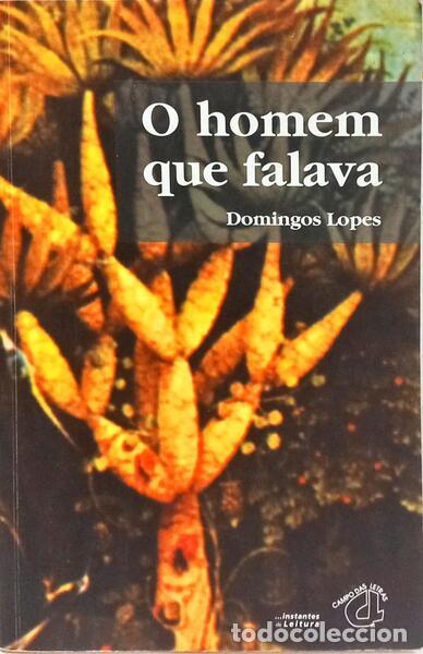 B&uuml;cher: LOPES. (Domingos) - O HOMEM QUE FALAVA.