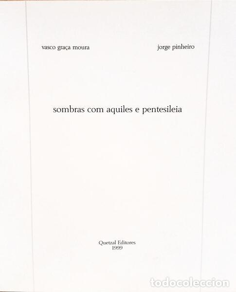 Libros: GRA&Ccedil;A MOURA. (Vasco) e Jorge Pinheiro. - SOMBRAS COM AQUILES E PENTESILEIA. - Foto 2
