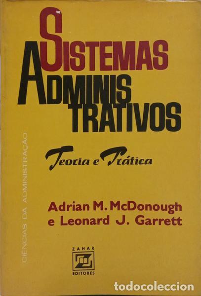 Libros: MCDONOUGH. (Adrian M.) e Leonard J. Garrett. - SISTEMAS ADMINISTRATIVOS, TEORIA E PR&Aacute;TICA. - Foto 1