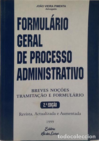 Libros: VIEIRA PIMENTA. (Jo&atilde;o) - FORMUL&Aacute;RIO GERAL DE PROCESSO ADMINISTRATIVO.