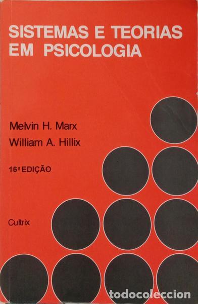 Libri di seconda mano: MARX. (Melvin H.) e William A. Hillix. - SISTEMAS E TEORIAS EM PSICOLOGIA.
