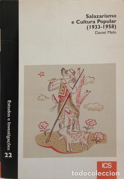 Libros: MELO. (Daniel) - SALAZARISMO E CULTURA POPULAR (1933-1958).