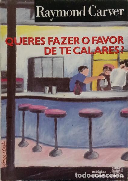 B&uuml;cher: CARVER. (Raymond) - QUERES FAZER O FAVOR DE TE CALARES?