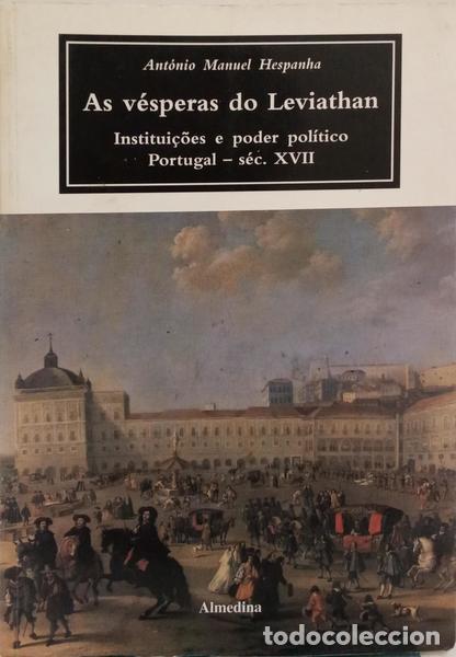 Libri di seconda mano: HESPANHA. (Ant&oacute;nio Manuel) - AS V&Eacute;SPERAS DO LEVIATHAN: INSTITUI&Ccedil;&Otilde;ES E PODER POL&Iacute;TICO, PORTUGAL - S&Eacute;C