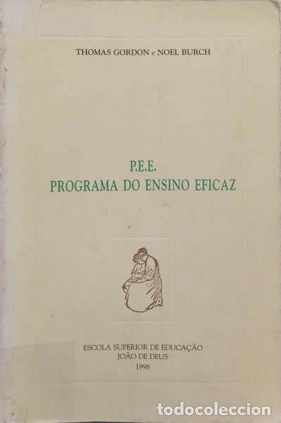 Libros: GORDON. (Thomas) e Noel Burch. - P.E.E. - PROGRAMA DO ENSINO EFICAZ. - Foto 1