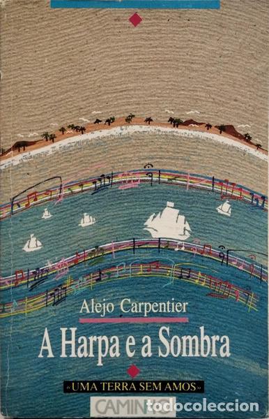 Libros: CARPENTIER. (Alejo) - A HARPA E A SOMBRA. - Foto 1