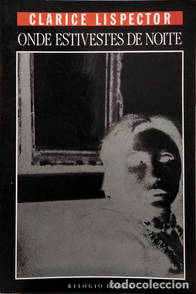 Libros: LISPECTOR. (Clarice) - ONDE ESTIVESTE DE NOITE. - Foto 1