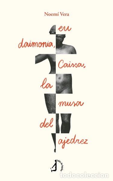 Libros: Eu daimonia, caissa, la musa del ajedrez- 9788410240339