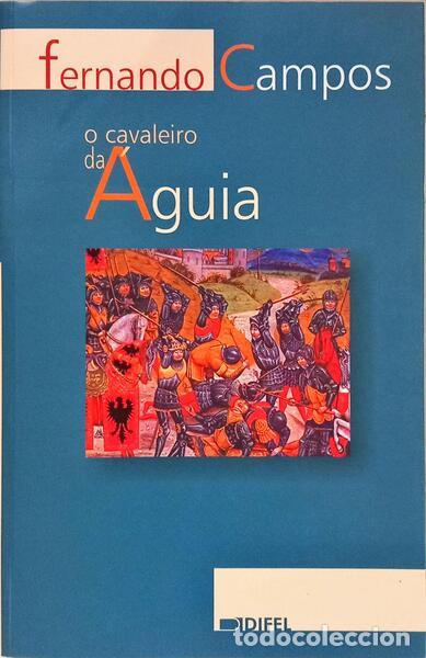 Libros: CAMPOS. (Fernando) - O CAVALEIRO DA &Aacute;GUIA. - Foto 1