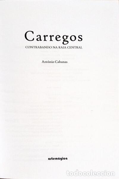 Libros: CABANAS. (Ant&oacute;nio) - CARREGOS: CONTRABANDO NA RAIA CENTRAL. - Foto 2