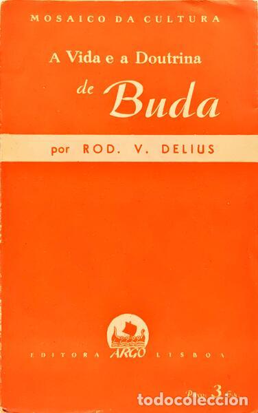 Libros: DELIUS. (V.) - A VIDA E A DOUTRINA DE BUDA.