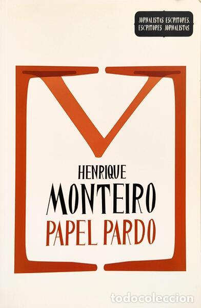 Libros: MONTEIRO. (Henrique) - PAPEL PARDO. - Foto 1