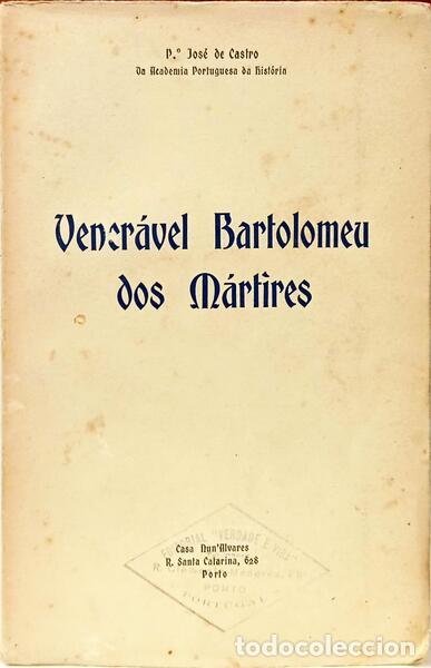 B&uuml;cher: CASTRO. (Jos&eacute; de) - VENER&Aacute;VEL BARTOLOMEU DOS M&Aacute;RTIRES.