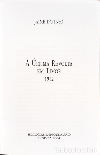 Libros: INSO. (Jaime do) - A &Uacute;LTIMA REVOLTA EM TIMOR 1912. - Foto 2