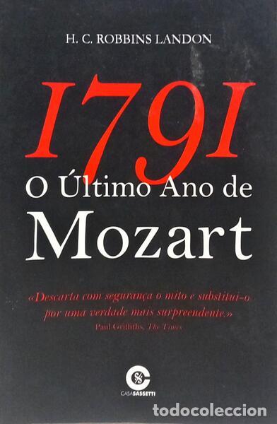 Libros: ROBBINS LANDON. (H. C.) - 1791 - O &Uacute;LTIMO ANO DE MOZART. [1.&ordf; EDI&Ccedil;&Atilde;O]