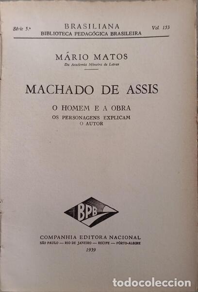 Libros: MATOS. (M&aacute;rio) - MACHADO DE ASSIS, O HOMEM E A OBRA. - Foto 2