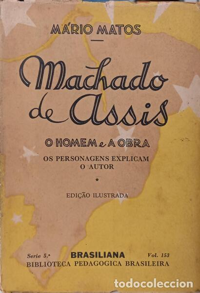 Libros: MATOS. (M&aacute;rio) - MACHADO DE ASSIS, O HOMEM E A OBRA. - Foto 1