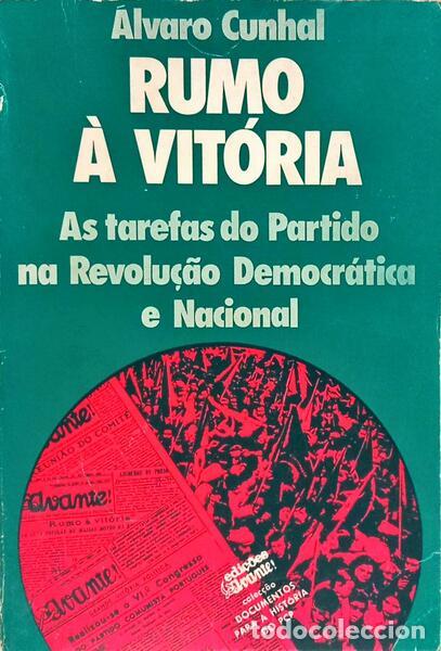 B&uuml;cher: CUNHAL. (&Aacute;lvaro) - RUMO &Agrave; VIT&Oacute;RIA, AS TAREFAS DO PARTIDO NA REVOLU&Ccedil;&Atilde;O DEMOCR&Aacute;TICA E NACIONAL.