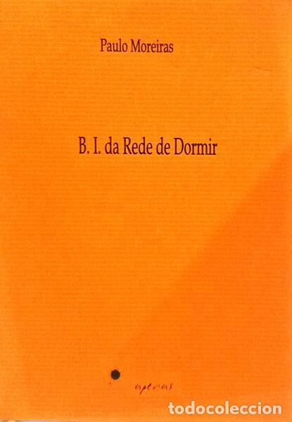 Libros: MOREIRAS. (Paulo) - B.I. DA REDE DE DORMIR. - Foto 1