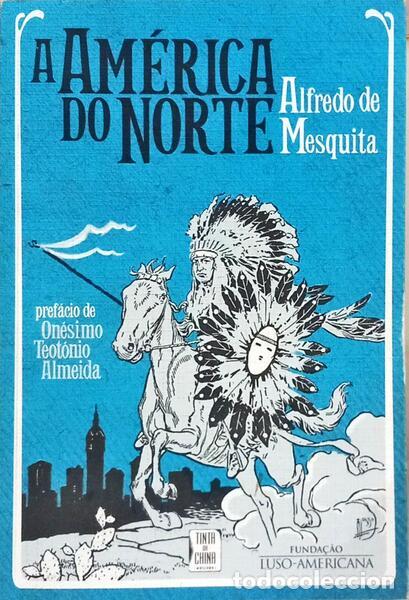 B&uuml;cher: MESQUITA. (Alfredo de) - A AMERICA DO NORTE. [1.&ordf; EDI&Ccedil;&Atilde;O]