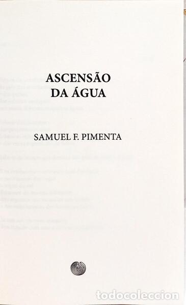 Libros: PIMENTA. (Samuel F.) - ASCENS&Atilde;O DA &Aacute;GUA. - Foto 2
